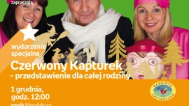 CZERWONY KAPTUREK – PRZEDSTAWIENIE DLA CAŁEJ RODZINY – ŁÓDŹ